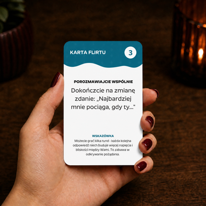 SPARK Flirt i Zabawa: Karta Flirtu poziom 3, dokończcie zdanie: Najbardziej mnie pociąga, gdy ty